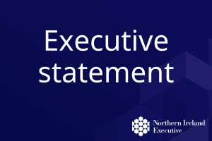 Blue graphic with the NI Executive logo and the wording 'Executive statement'.